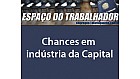 Chances em indústria da Capital do Rio Grande do Sul