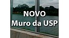 Novo muro da USP, uma grande cortina de vidro, alumínio e concreto
