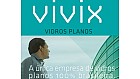 A CBVP - Companhia Brasileira de Vidros Planos, agora se chama Vivix Vidros Planos
