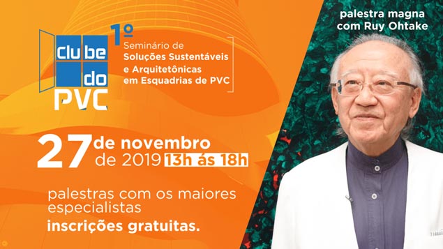 1&ordm; Semin&aacute;rio de Solu&ccedil;&otilde;es Sustent&aacute;veis e Arquitet&ocirc;nicas em Esquadrias de PVC