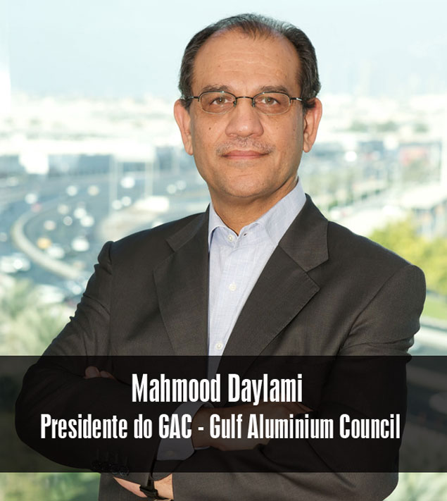 Mahmood Daylami Presidente do GAC - Gulf Aluminium Council Mahmood Daylami Presidente do GAC - Gulf Aluminium Council
