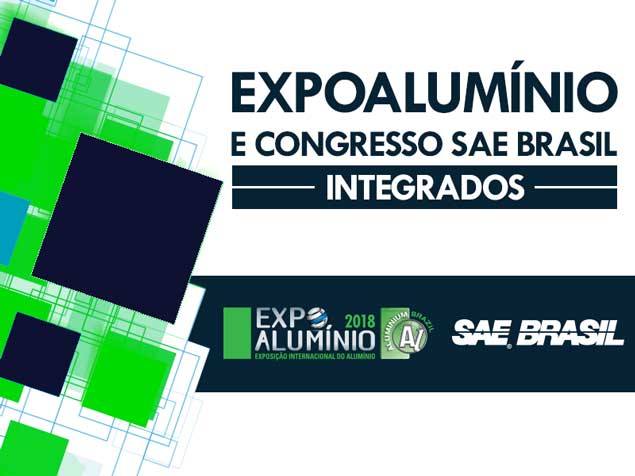 ExpoAlumínio e Congresso Sae Brasil Integrados ExpoAlumínio Sae Brasil