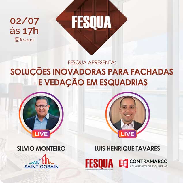 Soluções Inovadoras para Fachadas e Vedação em Esquadrias - SUPER LIVE 02/07 às 17h Soluções Inovadoras para Fachadas e Vedação em Esquadrias
